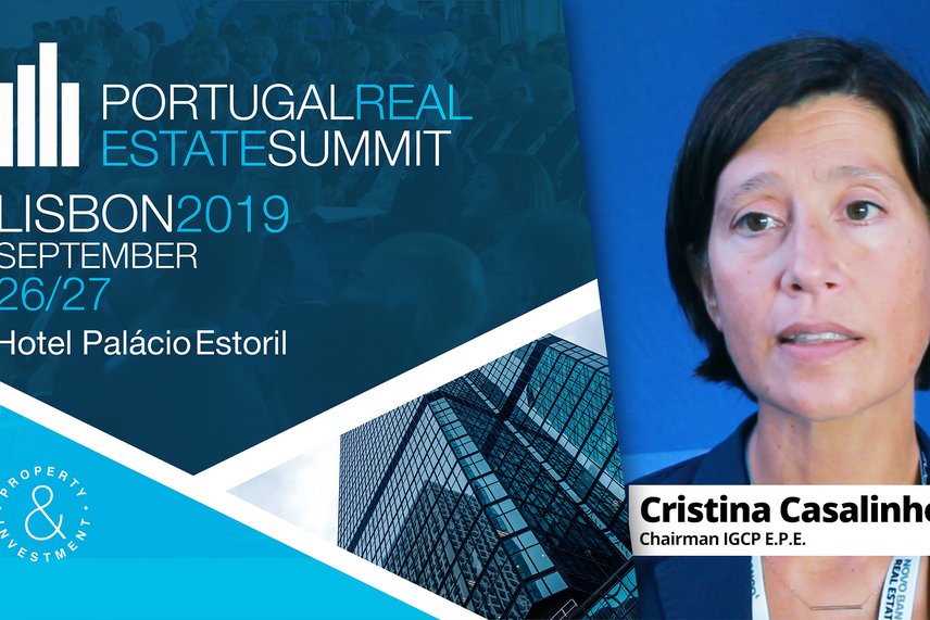 CRISTINA CASALINHO | CHAIRMAN IGCP E.P.E | PORTUGAL REAL ESTATE SUMMIT | 2019