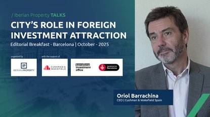 ORIOL BARRACHINA - CUSHMAN & WAKEFIELD SPAIN | IBERIAN PROPERTY TALKS - OCT 2025
