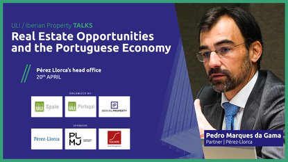 PEDRO MARQUES DA GAMA | PÉREZ-LLORCA | ULI-IBERIAN PROPERTY TALKS