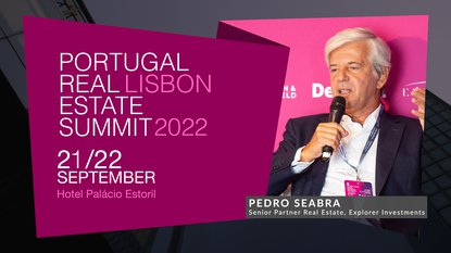 PEDRO SEABRA | EXPLORER INVESTMENTS | PORTUGAL REAL ESTATE SUMMIT 2022