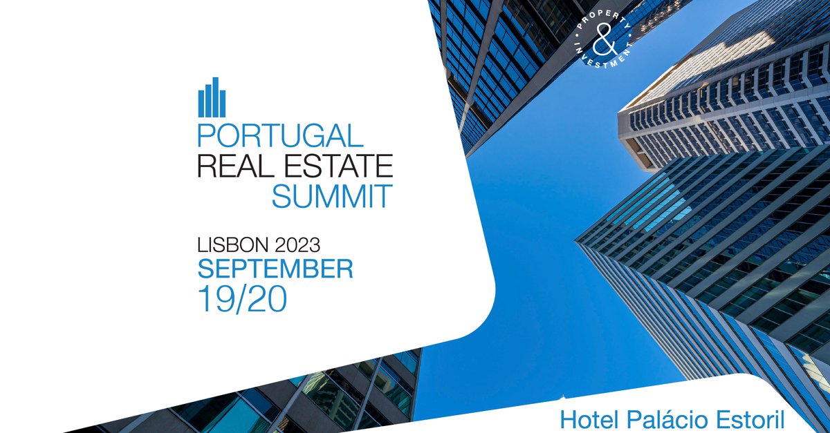 PORTUGAL REAL ESTATE SUMMIT 2023 REGISTRATIONS OPEN Iberian Property