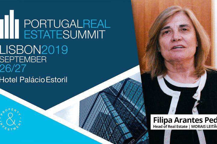 FILIPA ARANTES PEDROSO - MORAIS LEITÃO | PORTUGAL REAL ESTATE SUMMIT | 2019