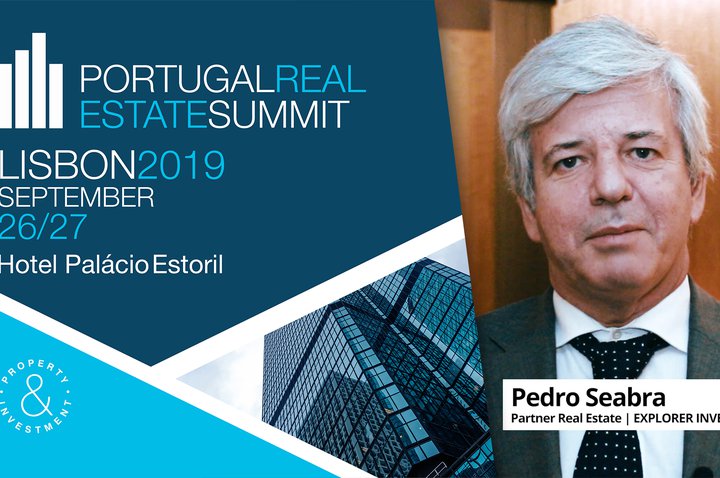 PEDRO SEABRA - EXPLORER INVESTMENTS | PORTUGAL REAL ESTATE SUMMIT | 2019