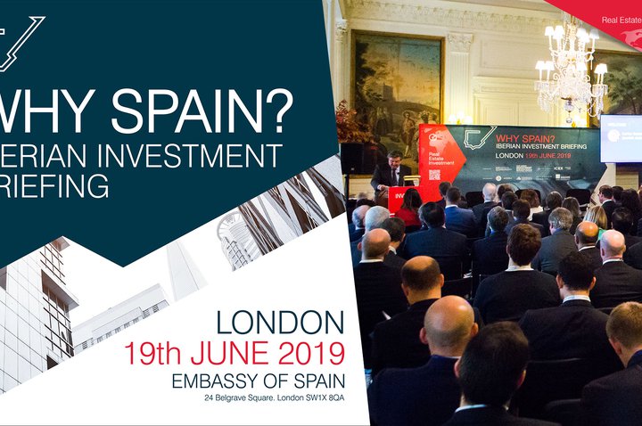 WHY SPAIN? | IBERIAN INVESTMENT BRIEFING | LONDON | 2019